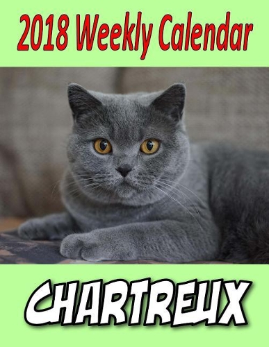 2018 Weekly Calendar Chartreux: Cat Jokes, Puns & Maze, Personal Notes, To Do List and More...