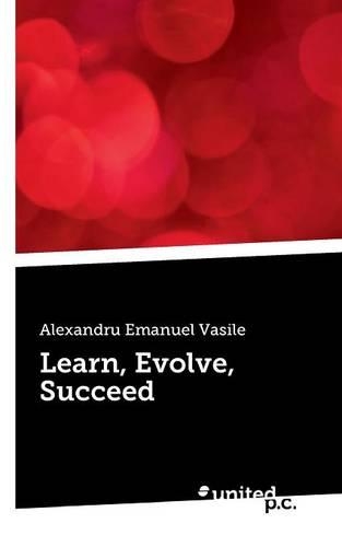 Learn, Evolve, Succeed
