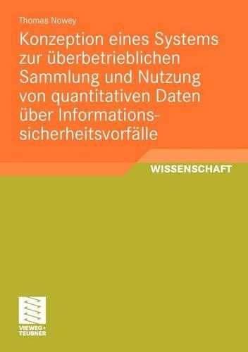 Konzeption eines Systems zur überbetrieblichen Sammlung und Nutzung von quantitativen Daten über Informationssicherheitsvorfälle