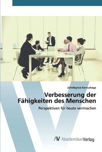 Verbesserung der Fähigkeiten des Menschen