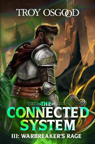 Warbreaker's Rage: A LitRPG Apocalypse Adventure(3 The Connected System)