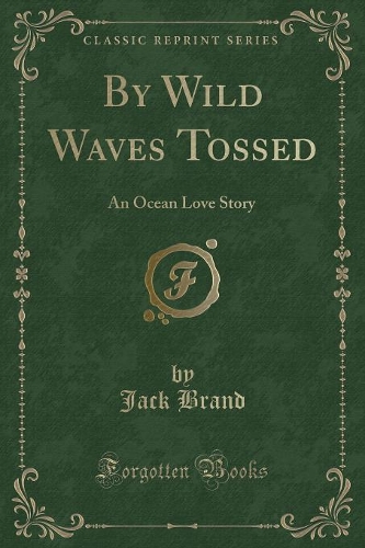 By Wild Waves Tossed