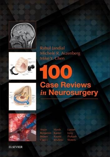 100 Case Reviews in Neurosurgery E-Book