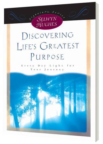 Discovering Life's Greatest Purpose: (Signature)