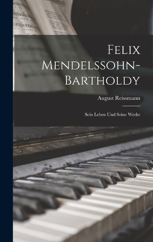 Felix Mendelssohn-Bartholdy