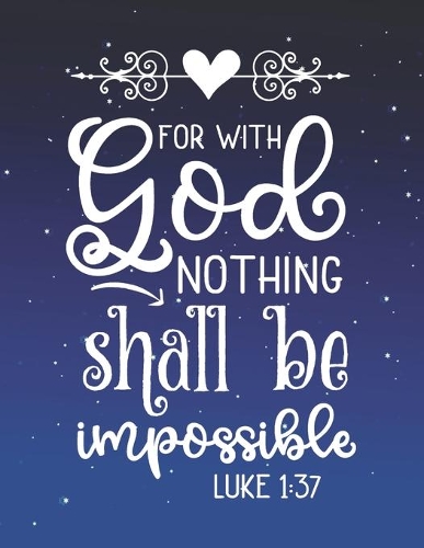 For With God Nothing Shall Be Impossible