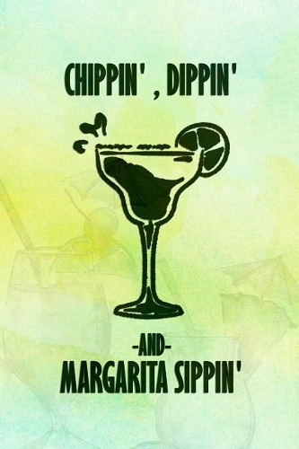 Chippin', Dippin' And Margarita Sippin': Blank Lined Notebook Journal Diary Composition Notepad 120 Pages 6x9 Paperback ( Margarita ) Green Watercolor