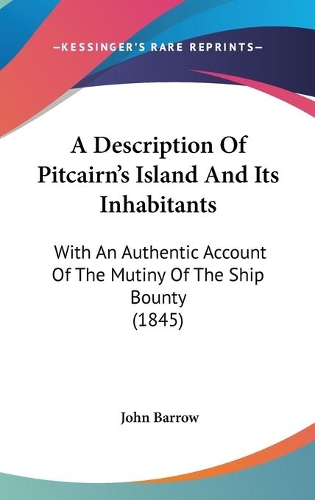A Description Of Pitcairn's Island And Its Inhabitants