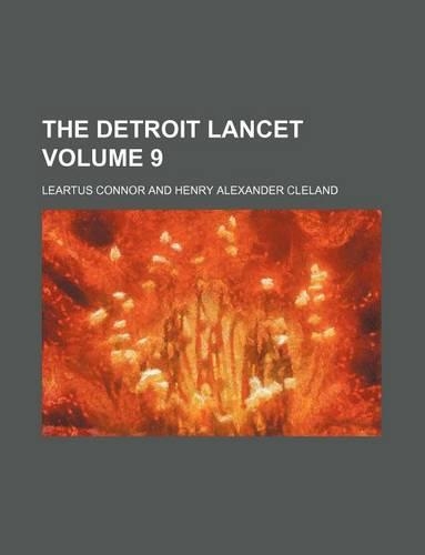 The Detroit Lancet Volume 9