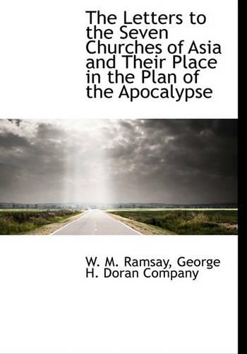 The Letters to the Seven Churches of Asia and Their Place in the Plan of the Apocalypse