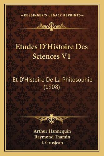 Etudes D'Histoire Des Sciences V1