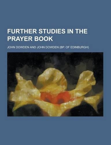 Further Studies in the Prayer Book: (English)