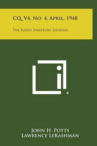 CQ, V4, No. 4, April, 1948: The Radio Amateurs' Journal