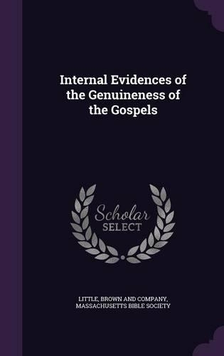 Internal Evidences of the Genuineness of the Gospels
