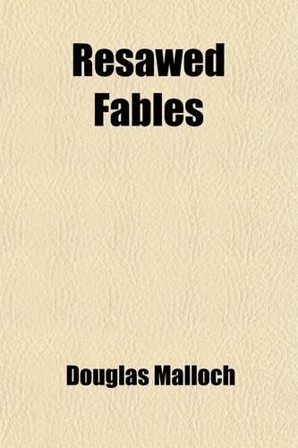 Resawed Fables