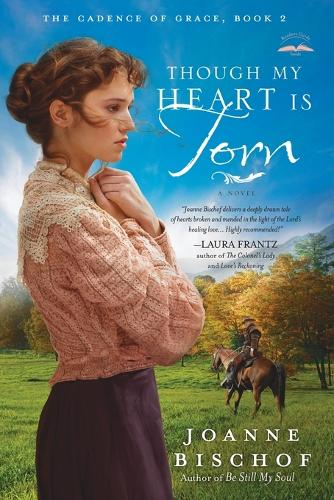 Though My Heart Is Torn: (Cadence of Grace)