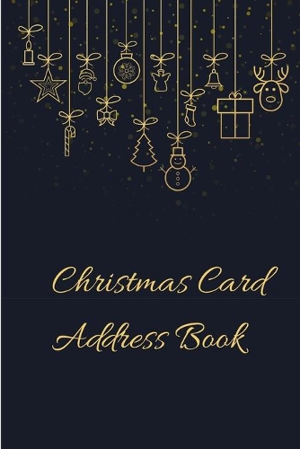Christmas Card Address Book: Mailing Address Log Book and 10 Year Christmas Card Tracker With Tabs (Black and Gold)