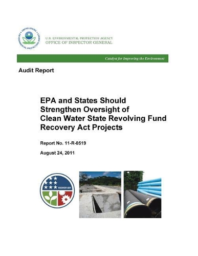 Audit Report: EPA and States Should Strengthen Oversight of Clean Water State Revolving Fund Recovery ACT Projects