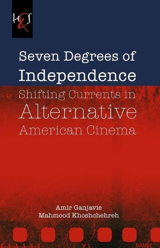 Seven Degrees of Independence: Shifting Currents in Alternative American Cinema(English)