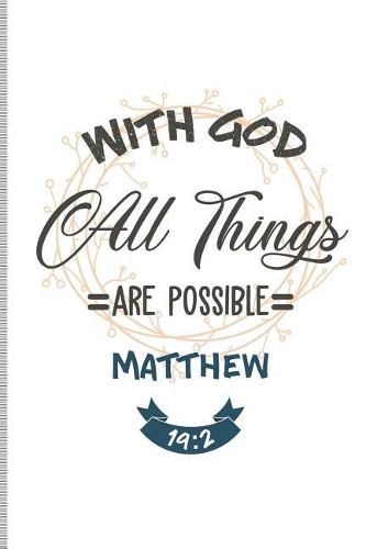 With God All Things Are Possible Matthew 19