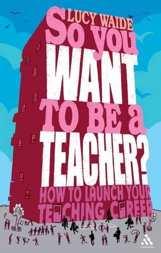 So You Want to be a Teacher