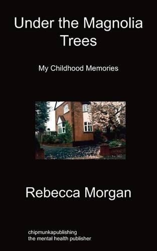 Under The Magnolia Trees: My Childhood Memories(English)