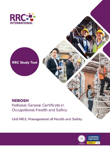 RRC Study Text: NEBOSH National General Certificate in Occupational Safety and Health