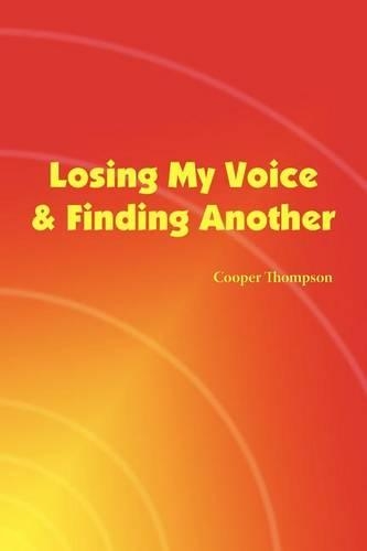 Losing My Voice and Finding Another: (English)