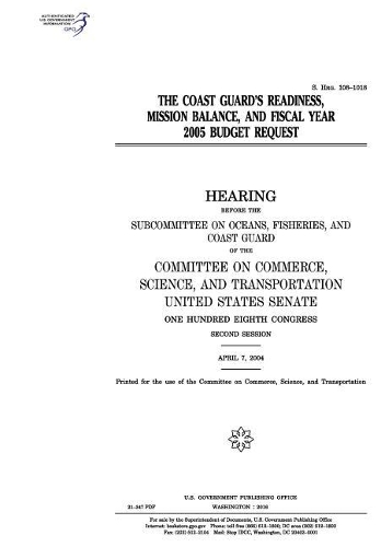 The Coast Guard's Readiness, Mission Balance, and Fiscal Year 2005 Budget Request