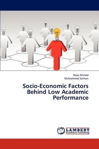 Socio-Economic Factors Behind Low Academic Performance: (English)