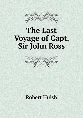 The Last Voyage of Capt. Sir John Ross