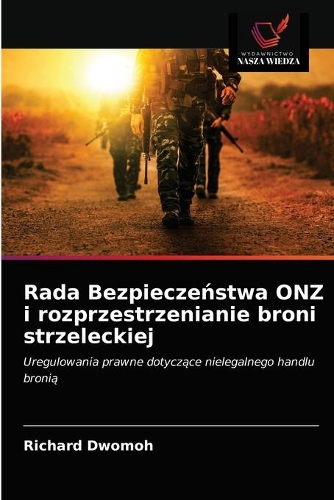 Rada Bezpieczeństwa ONZ i rozprzestrzenianie broni strzeleckiej