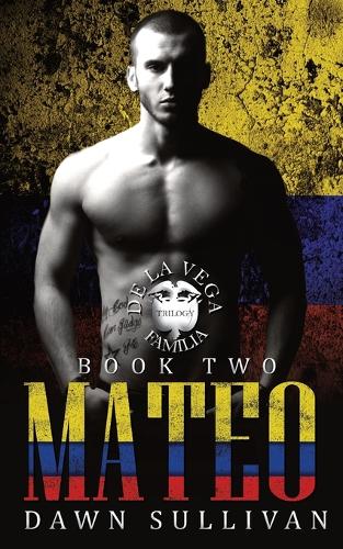 Mateo: The De La Vega Familia Trilogy Book 2: Social Rejects Syndicate(2 de la Vega Familia Trilogy)