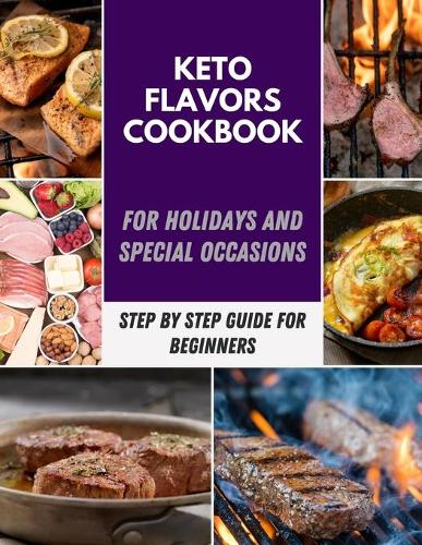 Keto Flavors Cookbook