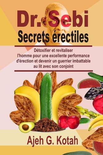 Dr. Sebi Secrets érectiles