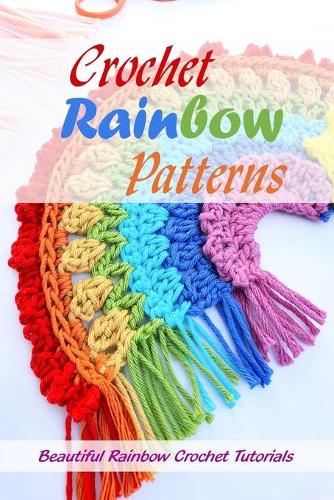 Crochet Rainbow Patterns