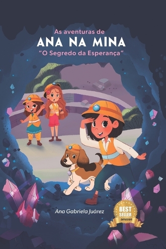 As aventuras de Ana na mina: O Segredo da Esperança