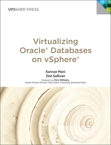 Virtualizing Oracle Databases on vSphere: (VMware Press Technology)