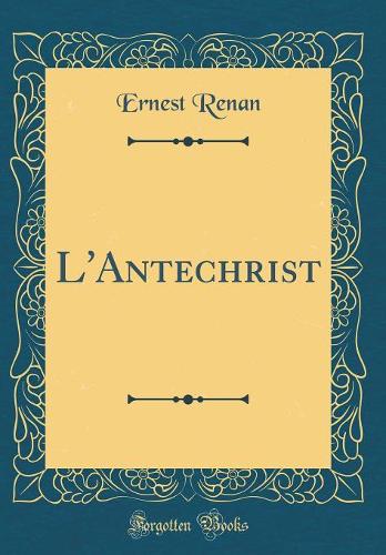 L'Antechrist (Classic Reprint)