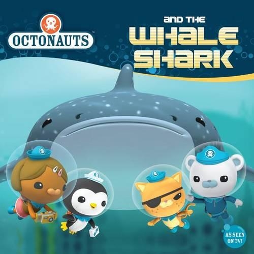 Octonauts and the Whale Shark: (Octonauts)