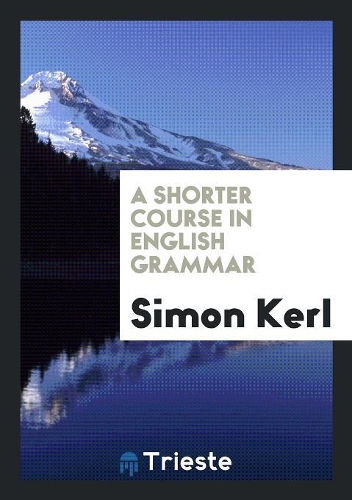 A Shorter Course in English Grammar