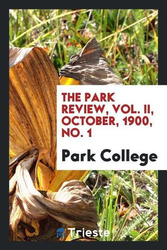 THE PARK REVIEW, VOL. II, OCTOBER, 1900,