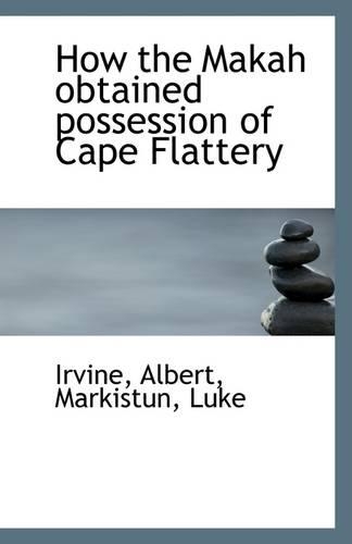 How the Makah Obtained Possession of Cape Flattery: (English)