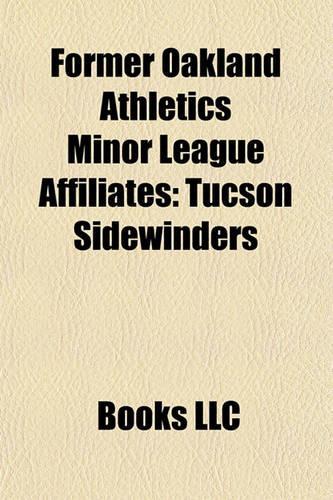 Former Oakland Athletics Minor League Affiliates: Tucson Sidewinders(English)