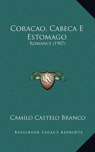 Coracao, Cabeca E Estomago