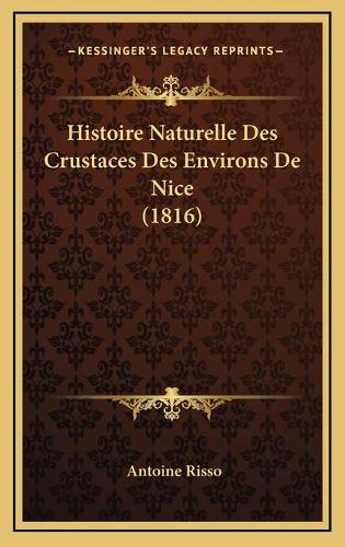Histoire Naturelle Des Crustaces Des Environs De Nice (1816)