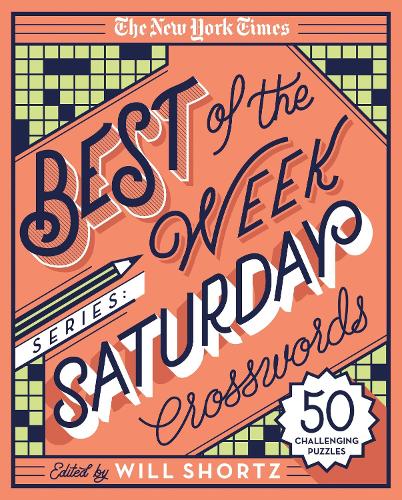 The New York Times Best of the Week Series: Saturday Crosswords: 50 Challenging Puzzles(New York Times Crossword Puzzles)