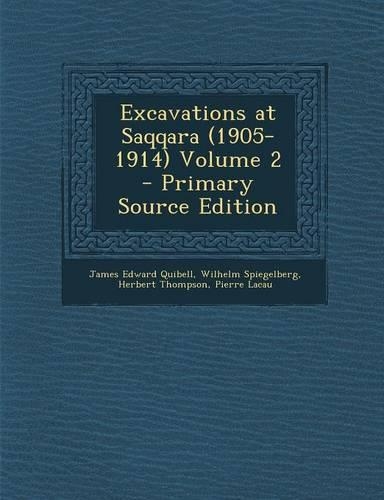 Excavations at Saqqara (1905-1914) Volume 2