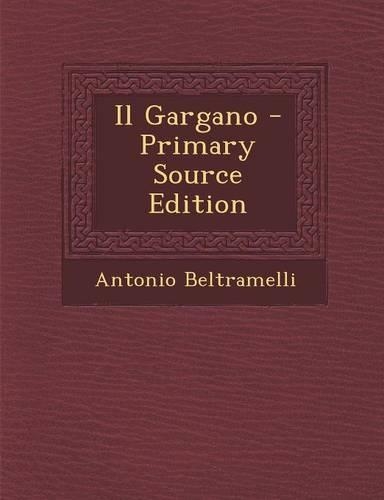 Il Gargano - Primary Source Edition