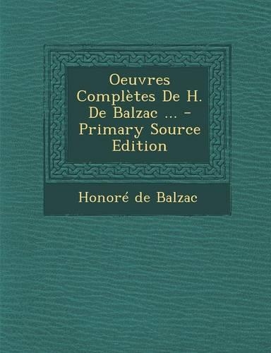 Oeuvres Completes de H. de Balzac ...